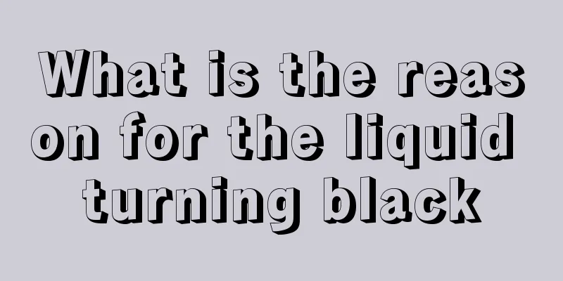 What is the reason for the liquid turning black