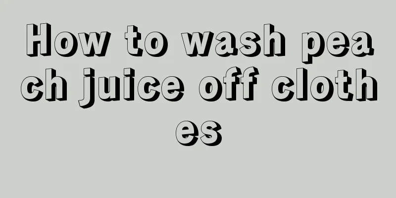 How to wash peach juice off clothes