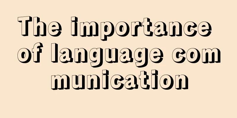 The importance of language communication