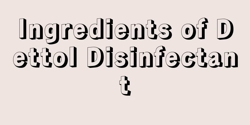 Ingredients of Dettol Disinfectant