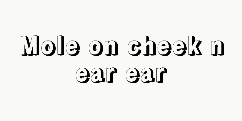 Mole on cheek near ear
