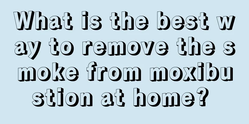 What is the best way to remove the smoke from moxibustion at home? 