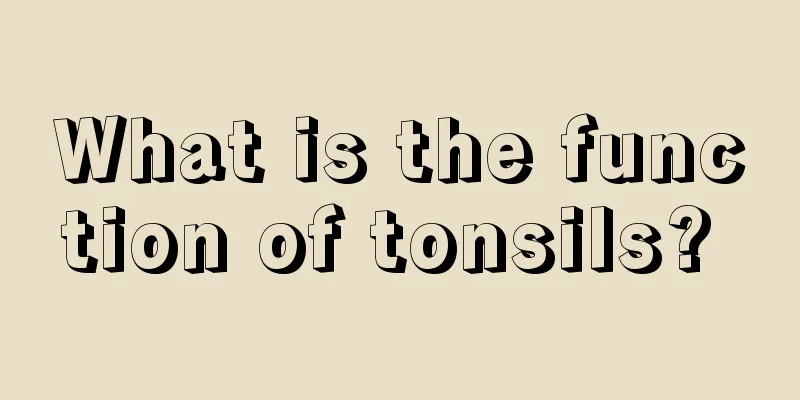 What is the function of tonsils? 