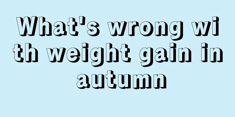 What's wrong with weight gain in autumn