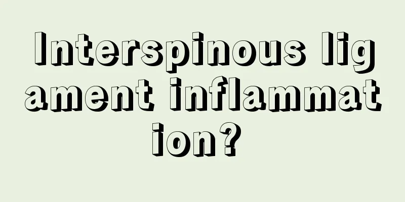 Interspinous ligament inflammation? 