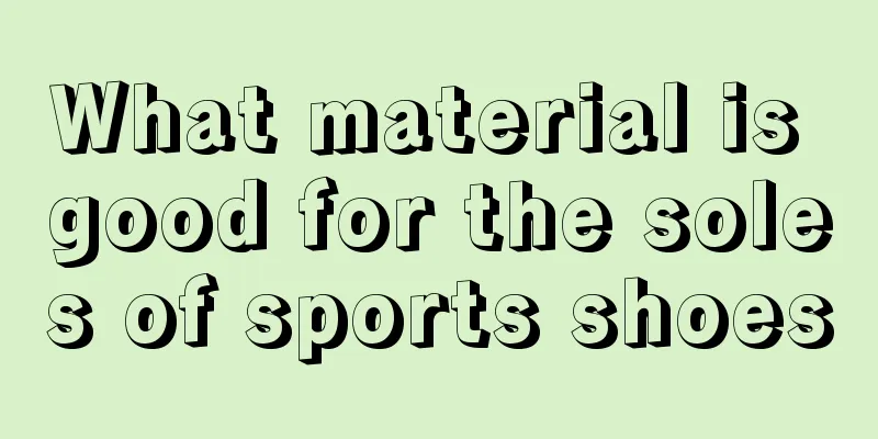 What material is good for the soles of sports shoes