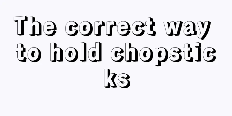 The correct way to hold chopsticks