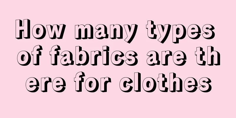 How many types of fabrics are there for clothes