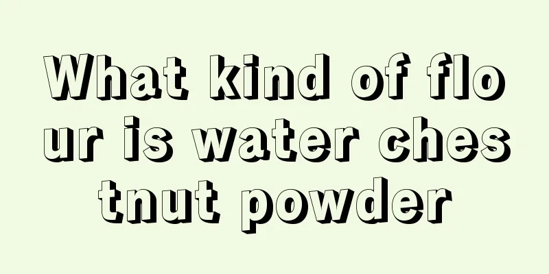 What kind of flour is water chestnut powder