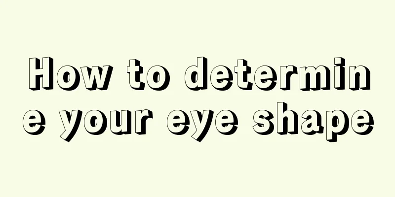 How to determine your eye shape