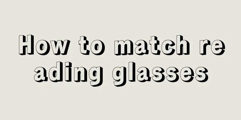 How to match reading glasses