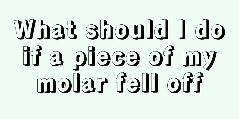 What should I do if a piece of my molar fell off