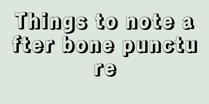 Things to note after bone puncture