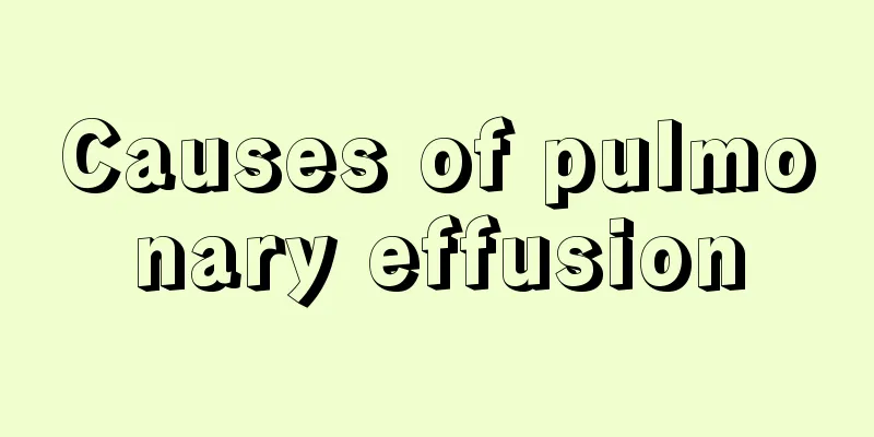 Causes of pulmonary effusion