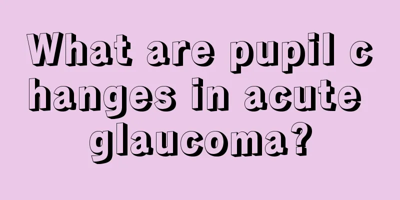 What are pupil changes in acute glaucoma?