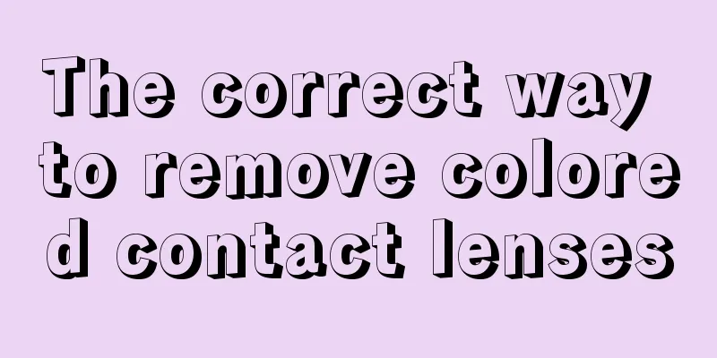 The correct way to remove colored contact lenses