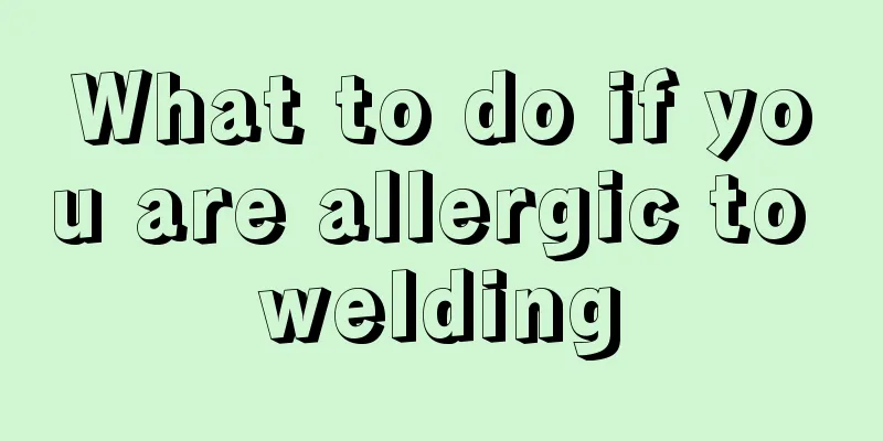 What to do if you are allergic to welding