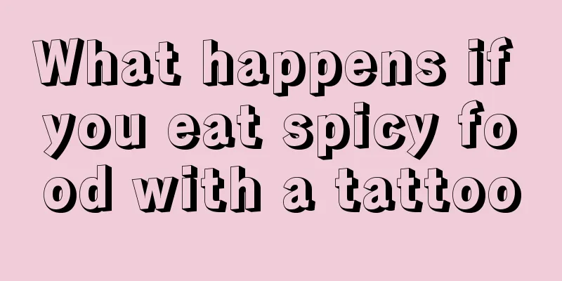 What happens if you eat spicy food with a tattoo