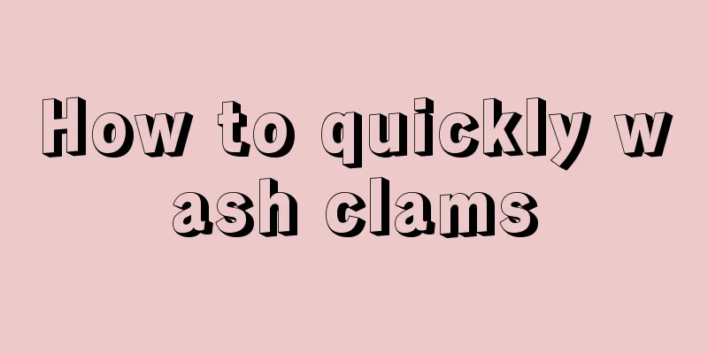How to quickly wash clams