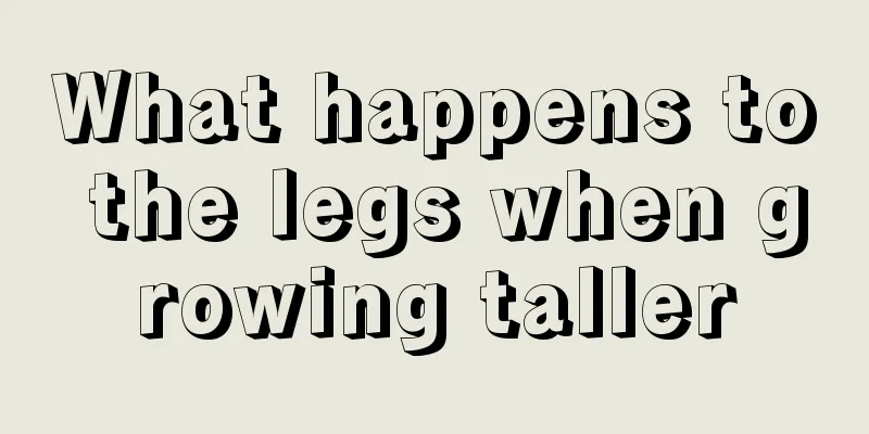 What happens to the legs when growing taller