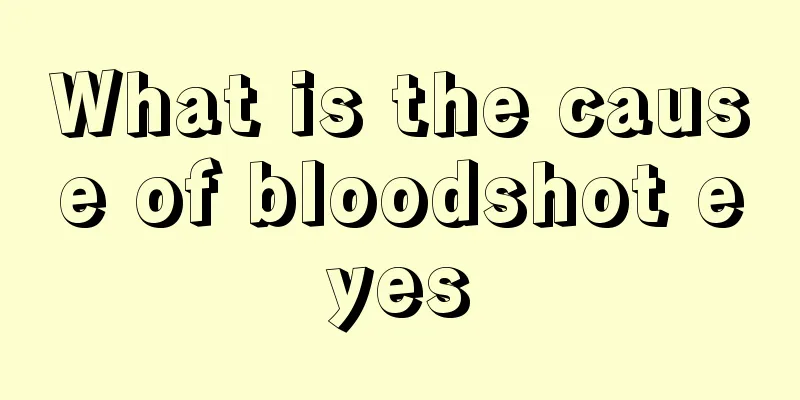 What is the cause of bloodshot eyes
