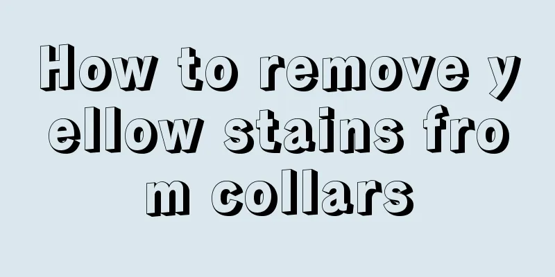 How to remove yellow stains from collars