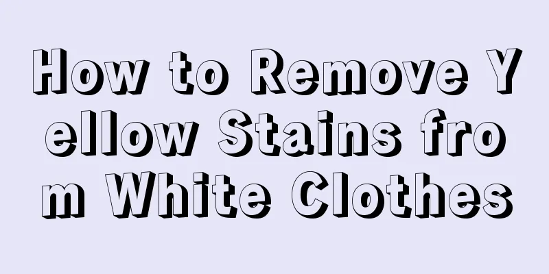 How to Remove Yellow Stains from White Clothes