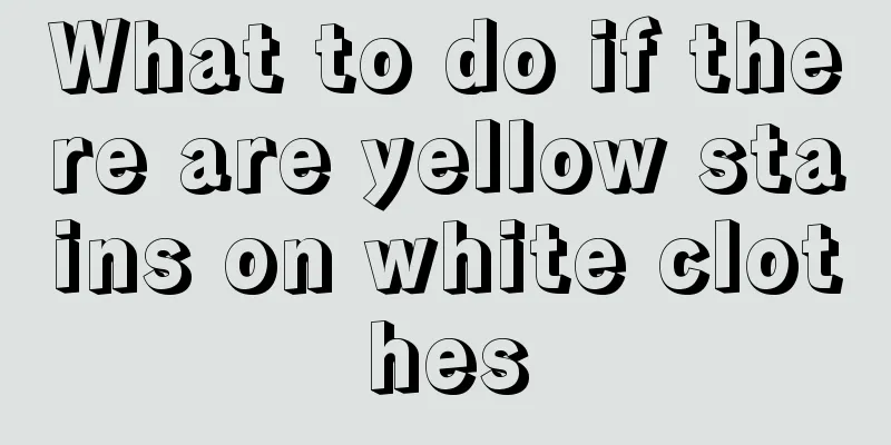 What to do if there are yellow stains on white clothes