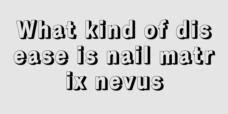 What kind of disease is nail matrix nevus