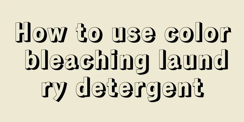 How to use color bleaching laundry detergent