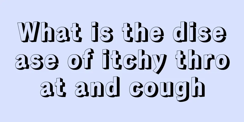 What is the disease of itchy throat and cough