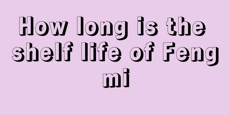 How long is the shelf life of Fengmi