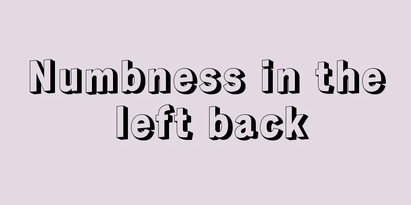 Numbness in the left back
