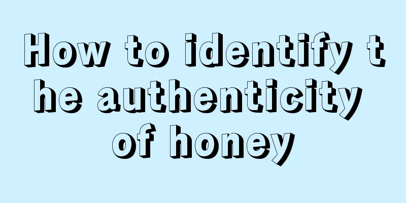 How to identify the authenticity of honey