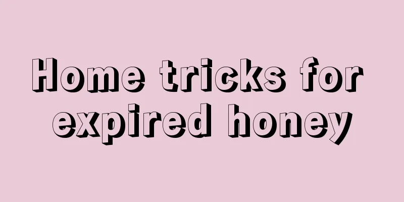 Home tricks for expired honey