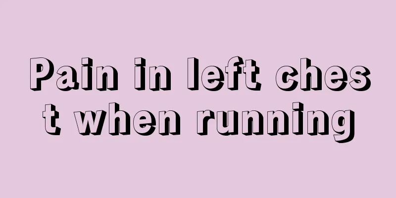 Pain in left chest when running
