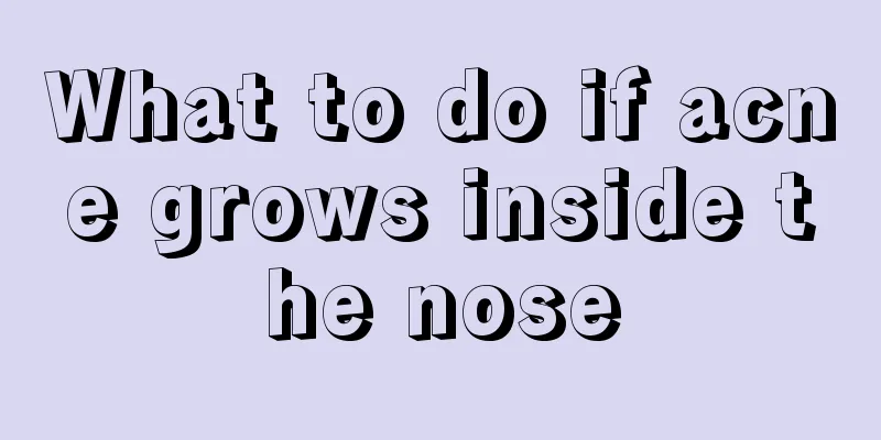 What to do if acne grows inside the nose