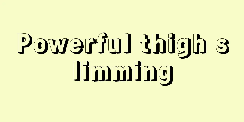 Powerful thigh slimming