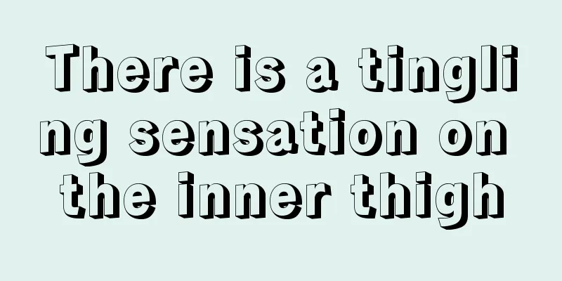 There is a tingling sensation on the inner thigh