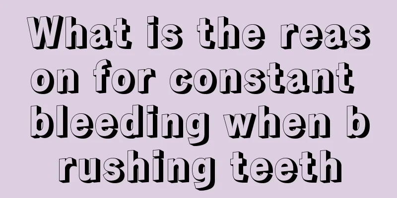 What is the reason for constant bleeding when brushing teeth