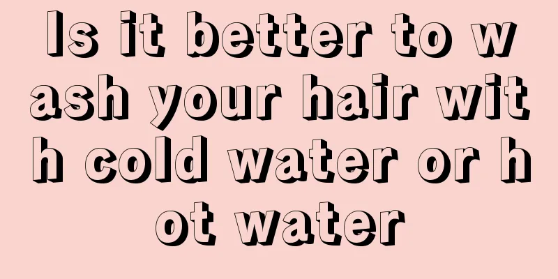 Is it better to wash your hair with cold water or hot water