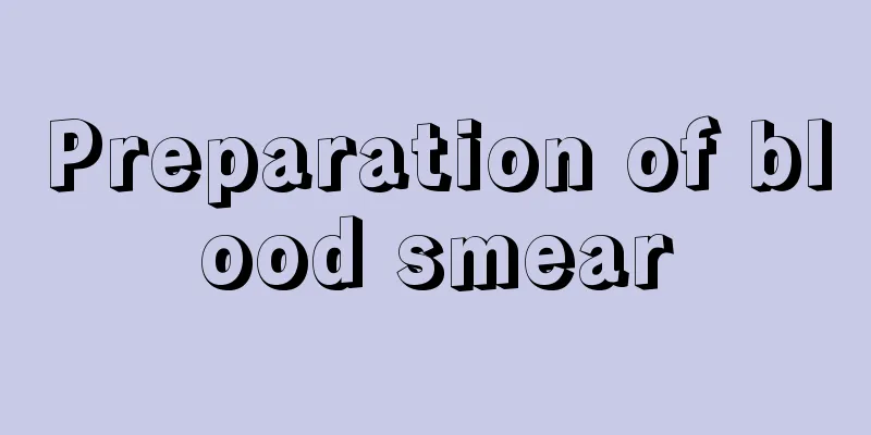 Preparation of blood smear