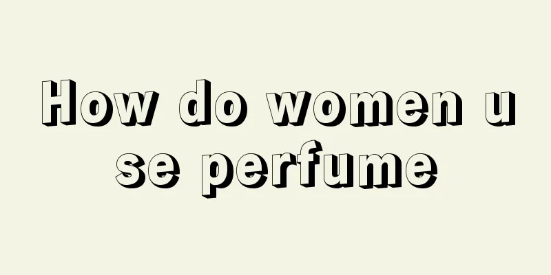 How do women use perfume
