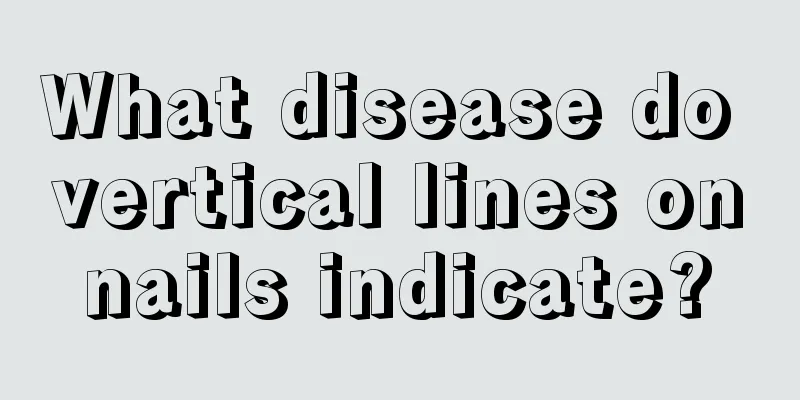 What disease do vertical lines on nails indicate? 