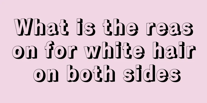 What is the reason for white hair on both sides