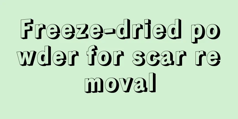 Freeze-dried powder for scar removal