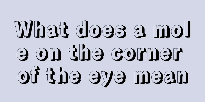 What does a mole on the corner of the eye mean