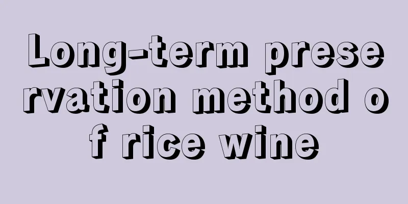 Long-term preservation method of rice wine