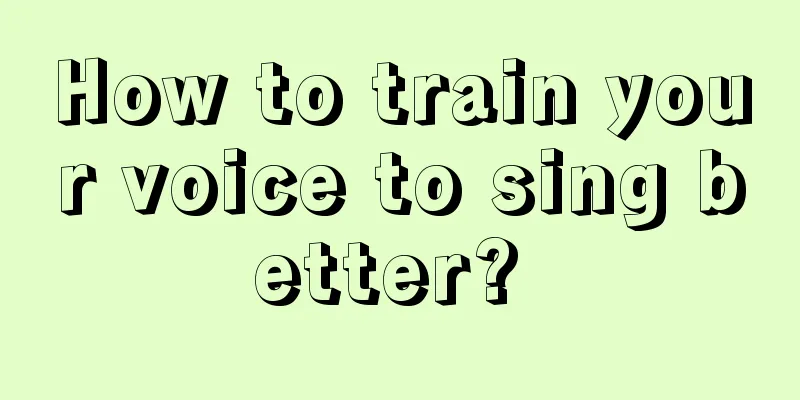 How to train your voice to sing better? 