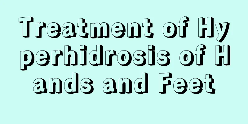 Treatment of Hyperhidrosis of Hands and Feet